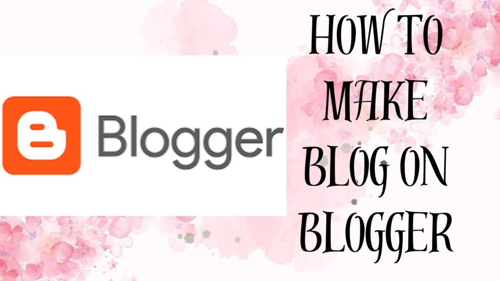 How to make new blog on blogger 